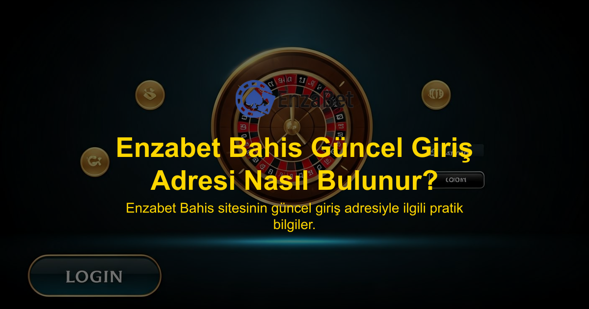 Enzabet Bahis Güncel Giriş Adresi Nasıl Bulunur?