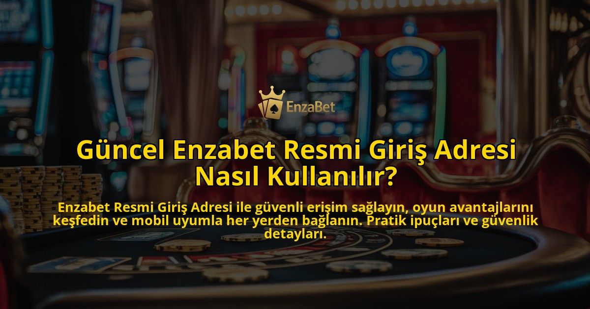 Gncel-Enzabet-Resmi-Giri-Adresi-Nasl-Kullanlr-overlay-1768386679.jpg