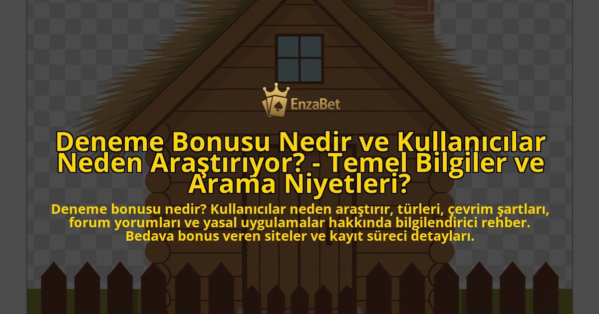 Deneme-Bonusu-Nedir-ve-Kullanicilar-Neden-Arastiriyor---Temel-Bilgiler-ve-Arama-Niyetleri-overlay-1778186351.jpg